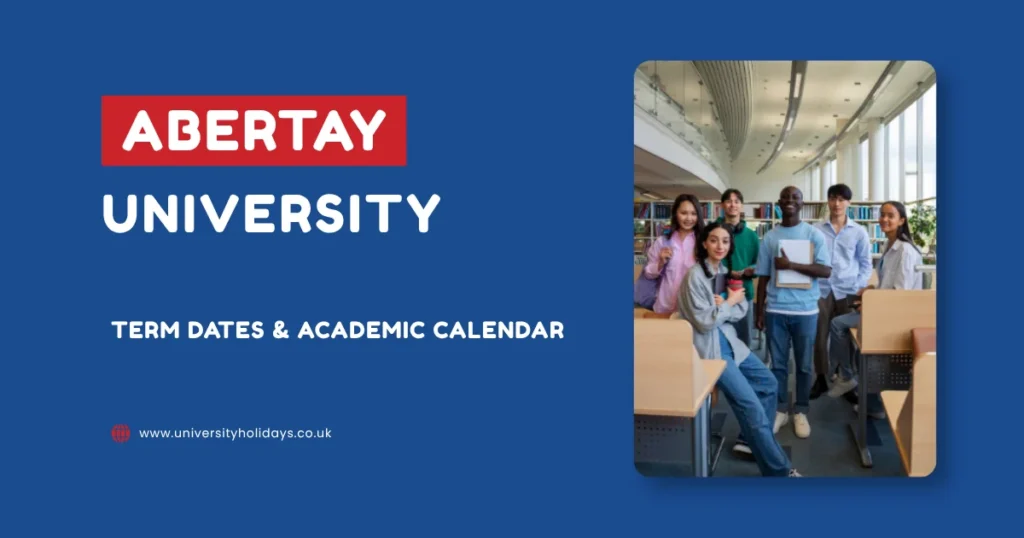 Abertay University Term Dates and Academic Calendar