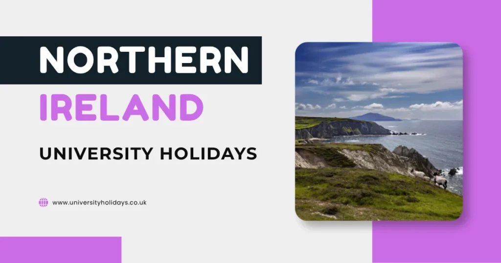 Northern Ireland University Holidays
