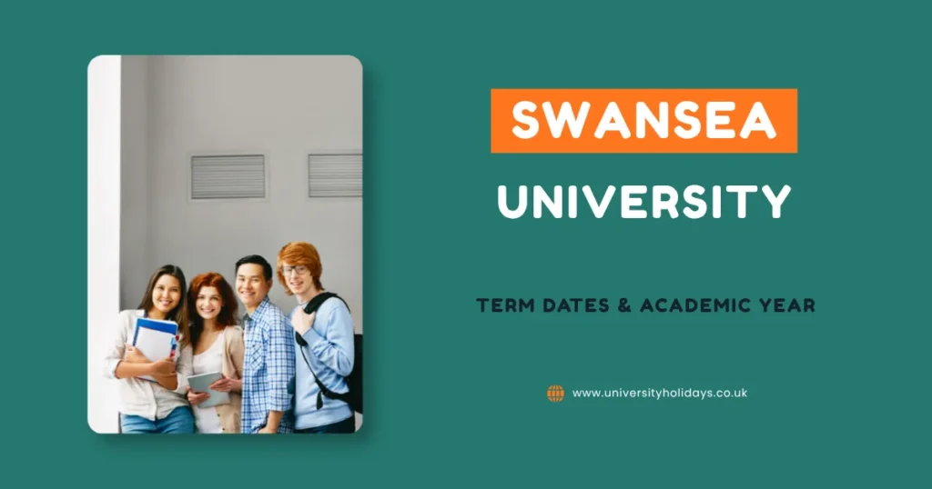 Swansea University Term Dates, Holidays and Semester Dates