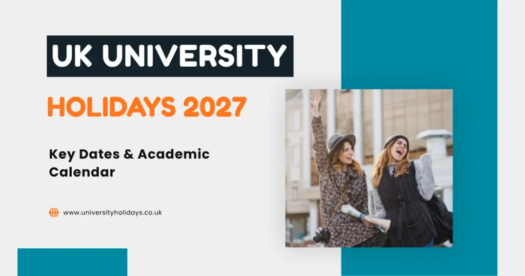 UK University Holidays 2027