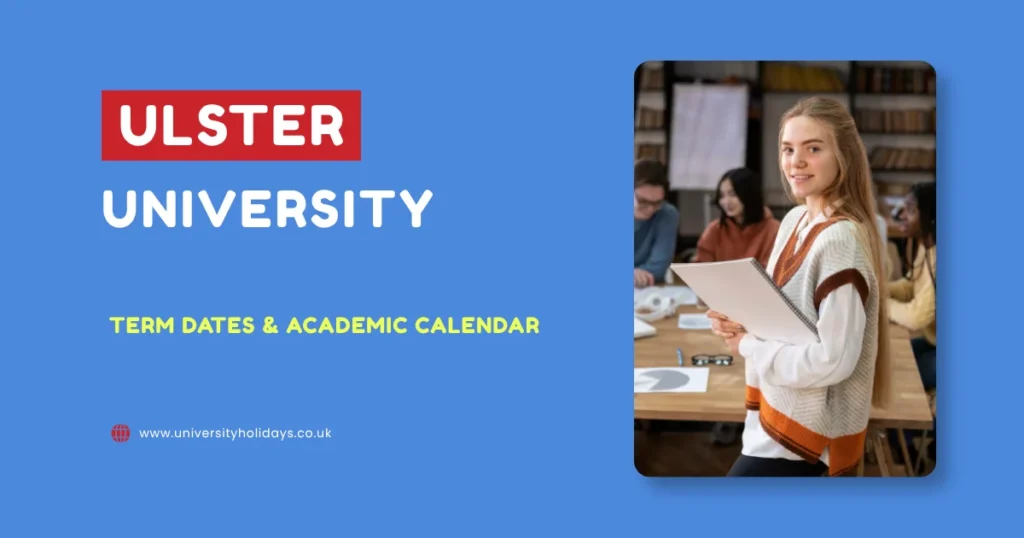 Ulster University Term Dates and Calendar Dates
