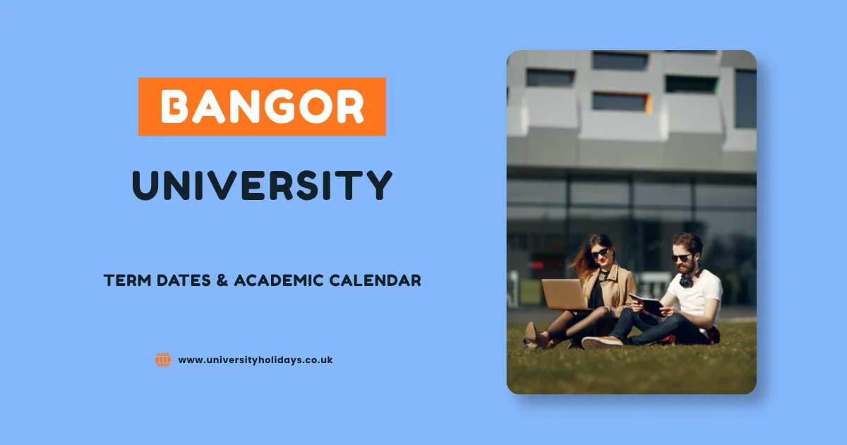 Bangor University Term Dates and Academic Calendar
