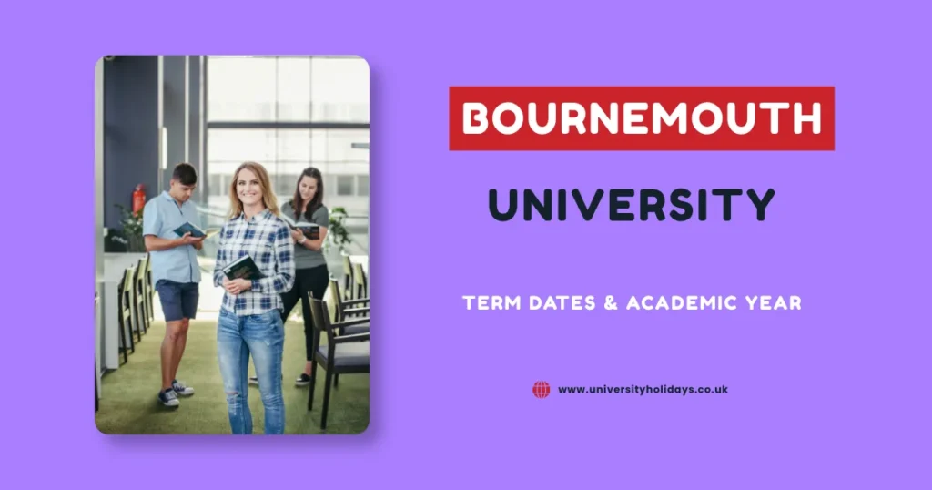 Bournemouth University Term Dates and Academic Calendar