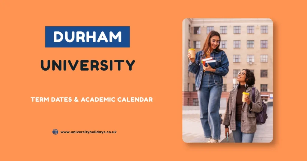 Durham University Term Dates and Academic Calendar