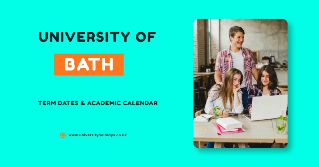 University of Bath Term Dates and Academic Calendar