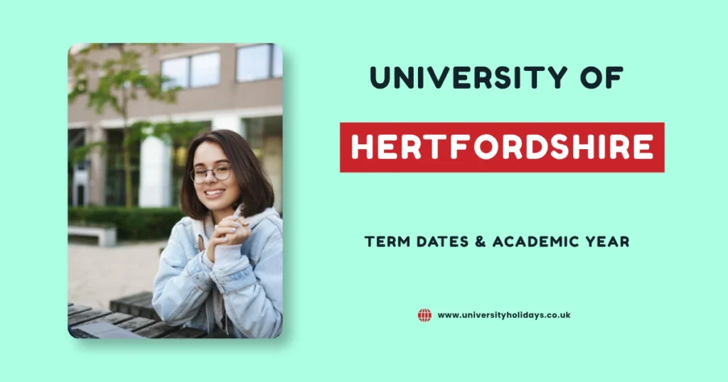 University of Hertfordshire Term Dates and Academic Year