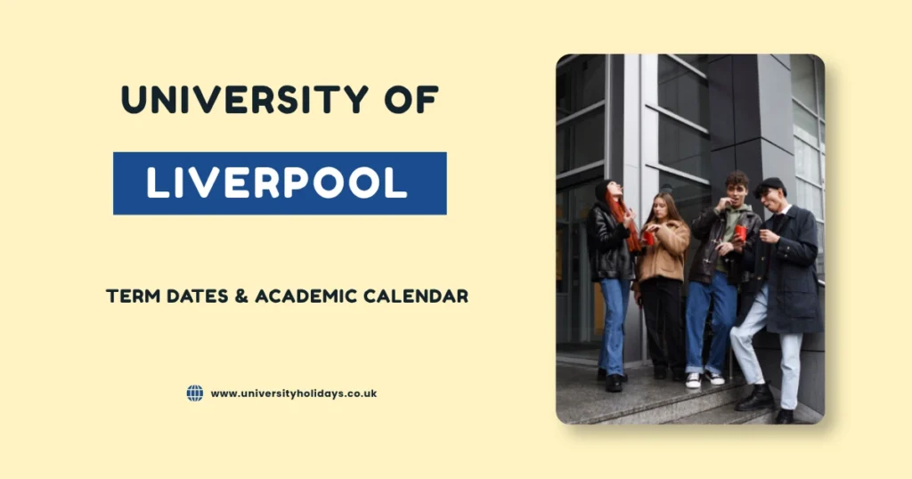 University of Liverpool Term Dates and Academic Year
