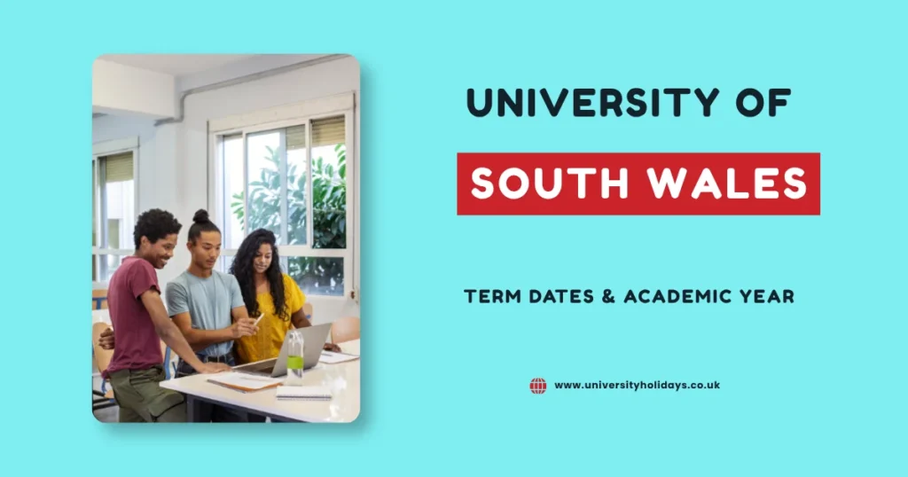 University of South Wales Term Dates and Academic Year