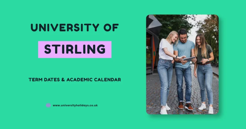 University of Stirling Term Dates and Academic Year