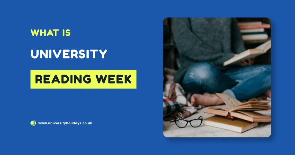 What Is University Reading Week?